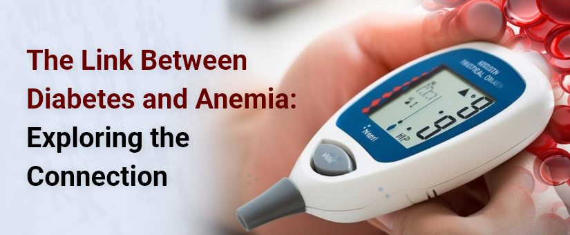 The Link Between Diabetes and Anemia Exploring the Connection