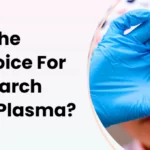 Which is the Better Choice For Your Research Serum or Plasma